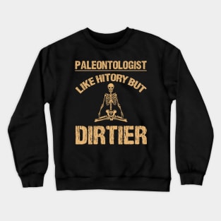 Paleontologist Paleontology skeleton Fathers Day Gift Funny Retro Vintage Crewneck Sweatshirt
